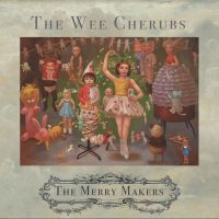 Wee Cherubs - Merry Makers (Green Vinyl) i gruppen VINYL hos Bengans Skivbutik AB (3829784)