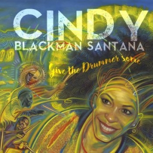 Blackman Santana Cindy - Give The Drummer Some i gruppen CD hos Bengans Skivbutik AB (3829843)