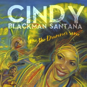 Blackman Santana Cindy - Give The Drummer Some i gruppen CD hos Bengans Skivbutik AB (3829843)