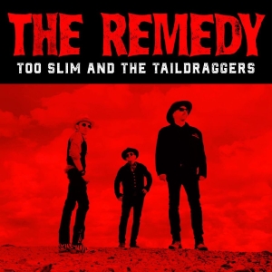 Too Slim And The Taildraggers - The Remedy i gruppen CD hos Bengans Skivbutik AB (3830359)
