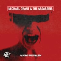 Michael Grant & The Assassins - Always The Villain i gruppen CD hos Bengans Skivbutik AB (3831130)
