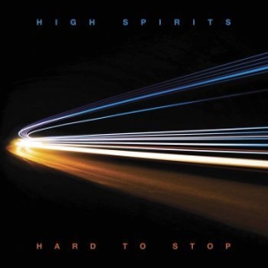 High Spirits - Hard To Stop (Vinyl) i gruppen VINYL hos Bengans Skivbutik AB (3832635)