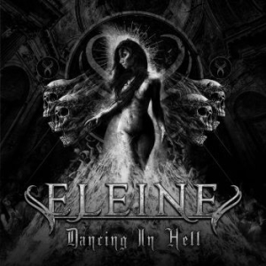 Eleine - Dancing In Hell (B/W Cover) i gruppen CD hos Bengans Skivbutik AB (3832664)