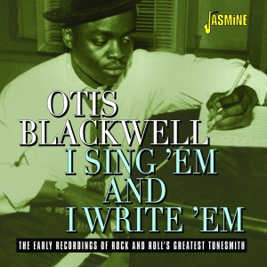 Otis Blackwell - I Sing 'Em And I Write 'Em i gruppen Annet / hos Bengans Skivbutik AB (3833079)