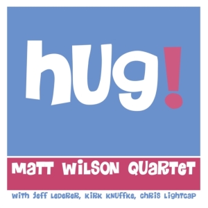 Matt Wilson Quartet - Hug! i gruppen Annet /  hos Bengans Skivbutik AB (3833114)