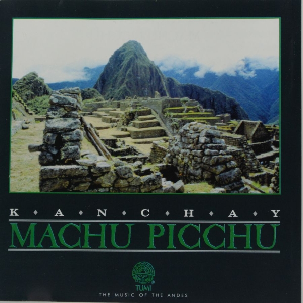 Kanchay - Machu Picchu i gruppen CD / Toppselgere hos Bengans Skivbutik AB (3834891)