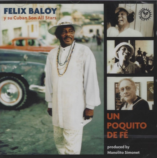 Baloy Felix - Un Poquito De Fe i gruppen CD / Worldmusic/ FolkeMusikkk hos Bengans Skivbutik AB (3834989)