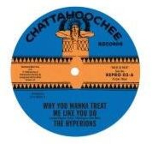 Hyperions - Why You Wanna Treat Me Like You Do i gruppen VINYL / Film/Musikkkal hos Bengans Skivbutik AB (3838709)