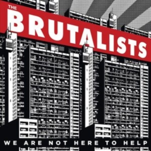 Brutalists - We Are Not Here To Help i gruppen VINYL / Pop-Rock hos Bengans Skivbutik AB (3838764)