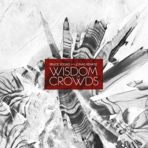 Soord Bruce And Renkse Jonas - Wisdom Of Crowds i gruppen VINYL / Metal hos Bengans Skivbutik AB (3838858)