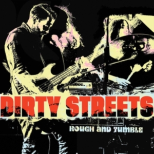 Dirty Streets - Rough And Tumble i gruppen VINYL / Pop-Rock hos Bengans Skivbutik AB (3838863)