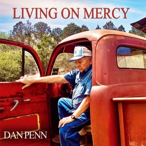 Dan Penn - Living On Mercy i gruppen CD / Pop-Rock,RnB-Soul hos Bengans Skivbutik AB (3839065)