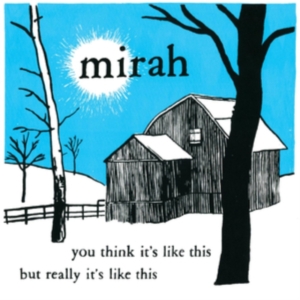 Mirah - You Think It's Like This But Really i gruppen Annet /  hos Bengans Skivbutik AB (3841036)