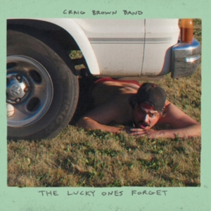 Craig Brown Band - Lucky Ones Forget i gruppen Annet /  hos Bengans Skivbutik AB (3841081)