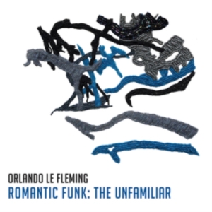 Le Fleming Orlando - Ramontic Funk:The Unfamiliar i gruppen VINYL hos Bengans Skivbutik AB (3841438)