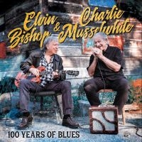 Bishop Elvin / Charlie Musselwhite - 100 Years Of Blues i gruppen CD hos Bengans Skivbutik AB (3841442)