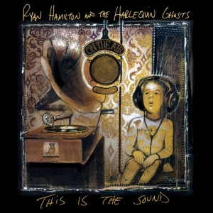 Hamilton Ryan And The Harlequin Gho - This Is The Sound i gruppen Annet / hos Bengans Skivbutik AB (3841482)