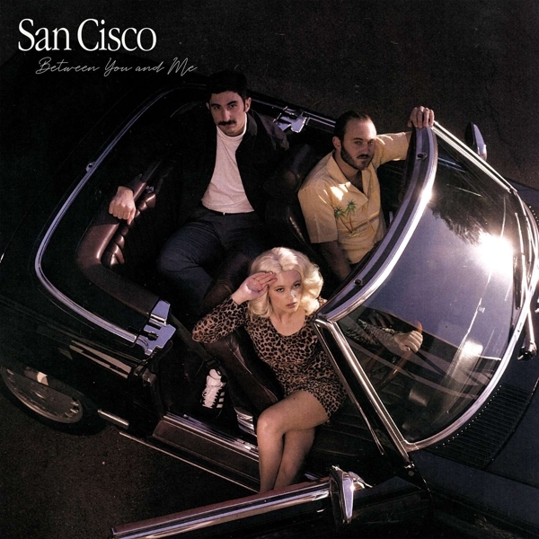 San Cisco - Between You And Me i gruppen CD / Toppselgere hos Bengans Skivbutik AB (3841856)