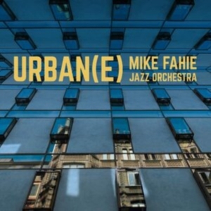 Fahie Mike - Urban(E) i gruppen CD / Jazz hos Bengans Skivbutik AB (3842202)
