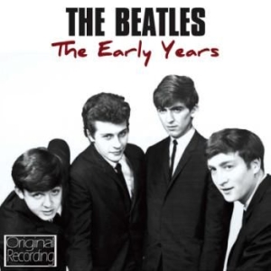 Beatles - Early Years i gruppen CD / Pop-Rock hos Bengans Skivbutik AB (3842234)