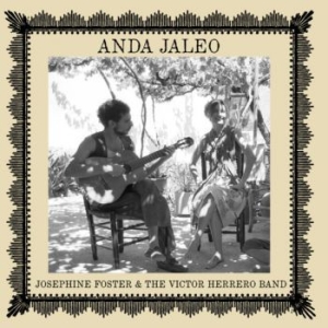 Foster Josephine & Victor Herrero B - Anda Jaleo i gruppen CD / Rock hos Bengans Skivbutik AB (3842274)