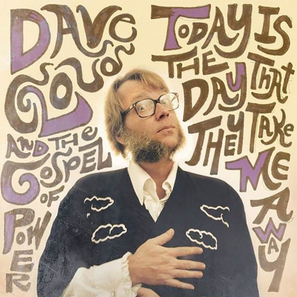 Cloud Dave And The Gospel Of Power - Today Is The Day That They Take Me i gruppen CD / Toppselgere hos Bengans Skivbutik AB (3842296)