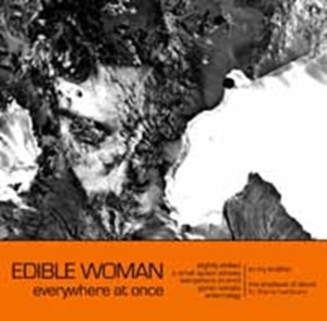Edible Woman - Everywhere At Once i gruppen Annet /  hos Bengans Skivbutik AB (3842329)