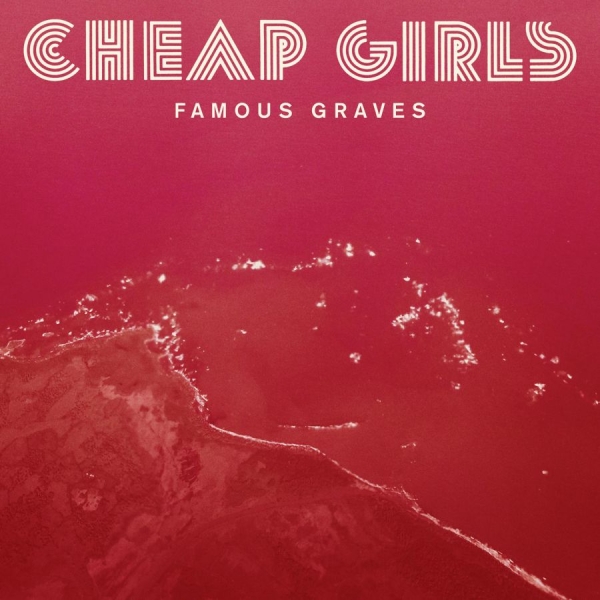 Cheap Girls - Famous Graves i gruppen VINYL / Rock hos Bengans Skivbutik AB (3842562)