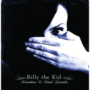Billy The Kid - Horseshoes And Hand Grenades i gruppen CD / Pop-Rock hos Bengans Skivbutik AB (3842612)