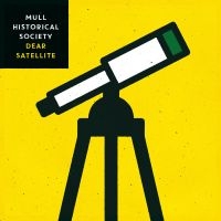 Mull Historical Society - Dear Satellite i gruppen CD hos Bengans Skivbutik AB (3842613)