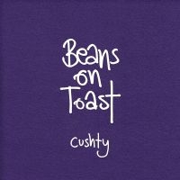 Beans On Toast - Cushty i gruppen CD hos Bengans Skivbutik AB (3842629)