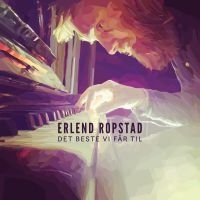 Ropstad Erlend - Det Beste Vi Får Til i gruppen VINYL / Pop-Rock hos Bengans Skivbutik AB (3843066)