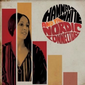 White Hannah & The Nordic Connectio - Hannah White & The Nordic Connectio i gruppen CD hos Bengans Skivbutik AB (3843521)