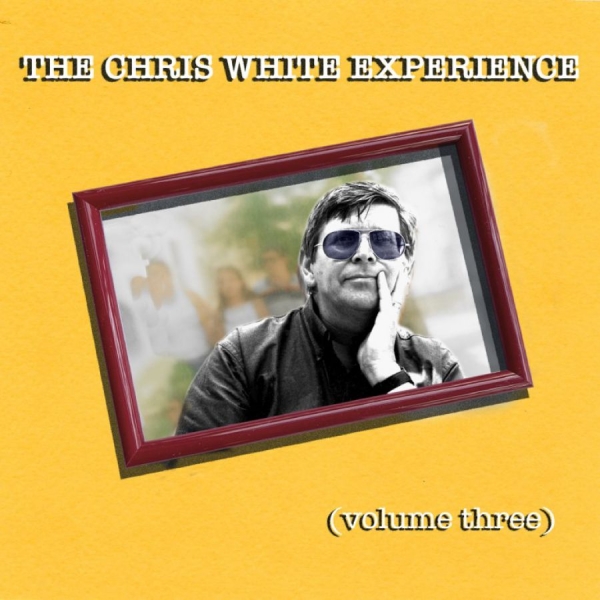 Chite Chris (Chris White Experience - Volume Three i gruppen CD / Rock hos Bengans Skivbutik AB (3843531)