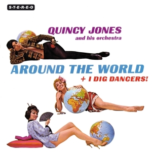 Quincy Jones - Around The World + I Dig Dancers i gruppen CD hos Bengans Skivbutik AB (3845869)