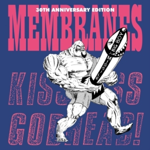 Membranes - Kiss Ass Godhead i gruppen Annet /  hos Bengans Skivbutik AB (3846405)