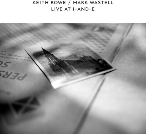 Keith Rowe And Mark Wastell - Live At I-And-E i gruppen VINYL / Rock hos Bengans Skivbutik AB (3846630)