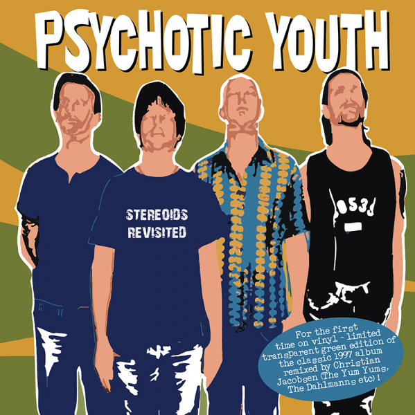 Psychotic Youth - Stereoids Revisited (Green Vinyl LP) i gruppen VI TIPSER / Record Store Day / RSD 2013-2024 hos Bengans Skivbutik AB (3846647)