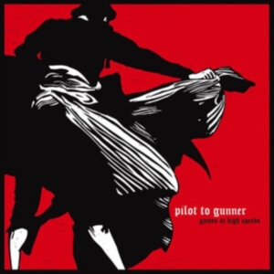 Pilot To Gunner - Games At High Speeds i gruppen Annet /  hos Bengans Skivbutik AB (3847243)