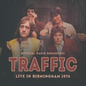 Traffic - Live In Birmingham 1974 i gruppen CD / Pop-Rock hos Bengans Skivbutik AB (3848598)