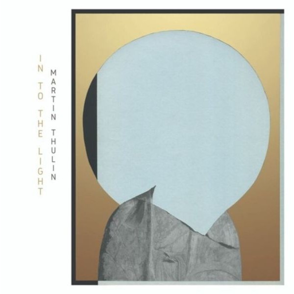Martin Thulin - Into The Light i gruppen VINYL / Pop hos Bengans Skivbutik AB (3852691)