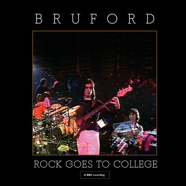 Bruford - Rock Goes To College (Cd/Dvd) i gruppen CD / Rock hos Bengans Skivbutik AB (3852801)