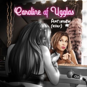 Af Ugglas Caroline - Antingen Eller i gruppen CD hos Bengans Skivbutik AB (3866161)