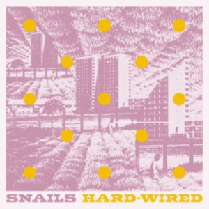Snails - Hard-Wired i gruppen VINYL hos Bengans Skivbutik AB (3894443)