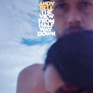 Bell Andy - View From Halfway Down i gruppen CD hos Bengans Skivbutik AB (3894518)