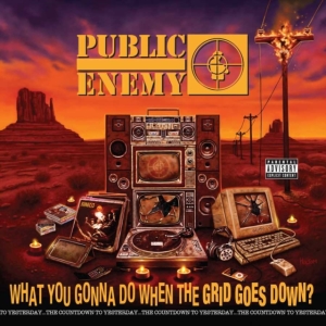 Public Enemy - What You Gonna Do When The Grid Goe i gruppen CD hos Bengans Skivbutik AB (3896605)