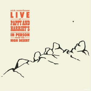 Waterhouse Nick - Live At Pappy & Harriet's: In Perso i gruppen Labels / Woah Dad / Dold_tillfall hos Bengans Skivbutik AB (3900087)