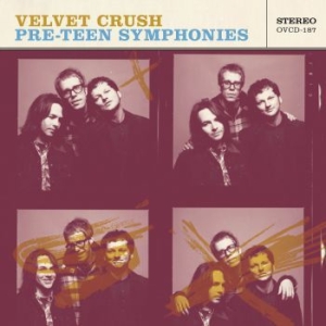 Velvet Crush - Pre-Teen Symphonies i gruppen CD / Rock hos Bengans Skivbutik AB (3900380)