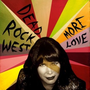Dead Rock West - More Love i gruppen CD hos Bengans Skivbutik AB (3900401)