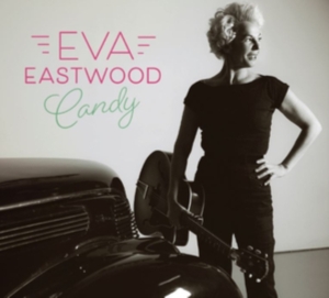 Eastwood Eva - Candy i gruppen CD / Pop-Rock,Svensk Musikkk hos Bengans Skivbutik AB (3902029)